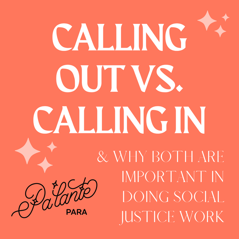 Calling Out vs. Calling In: Why Both are Important in Social Justice Work