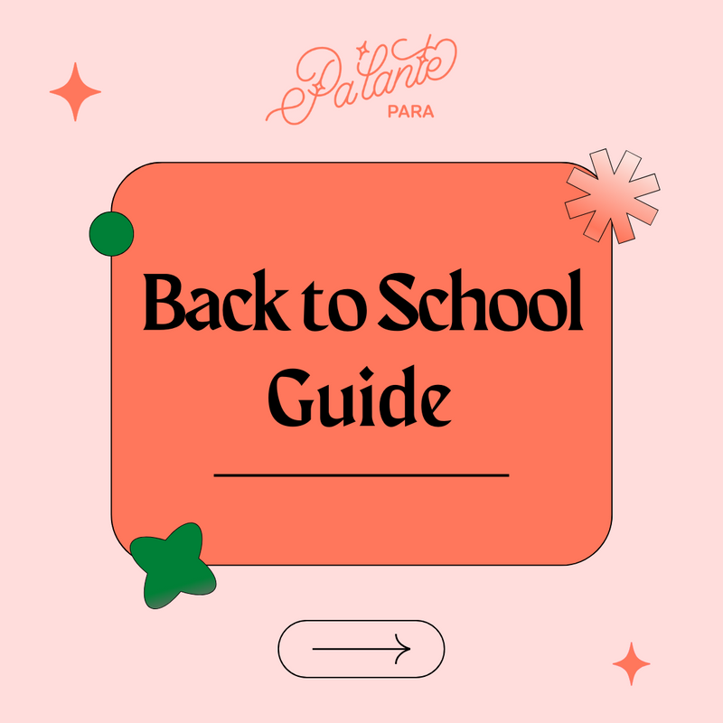 Pa'lante's Back to School Guide