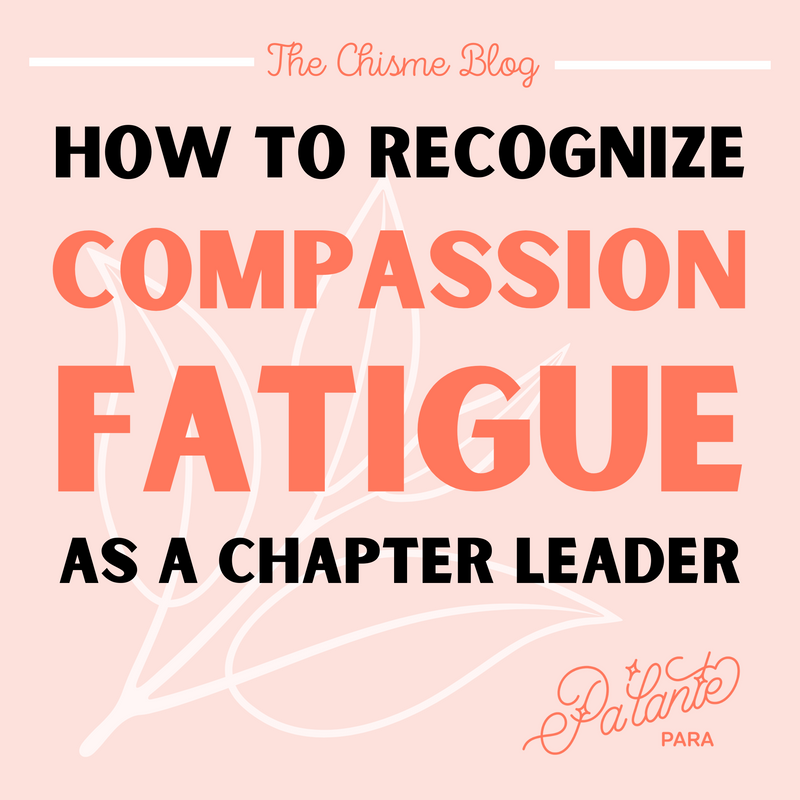 How to Recognize Compassion Fatigue as a Chapter Leader