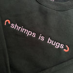 Shrimps is Bugs Crew