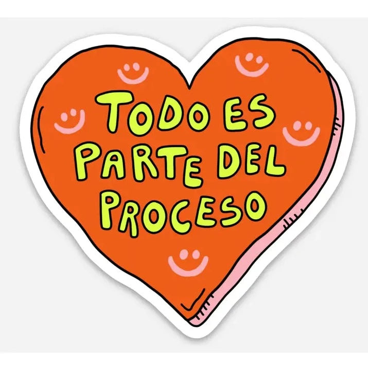 Todo Es Parte Del Proceso Sticker